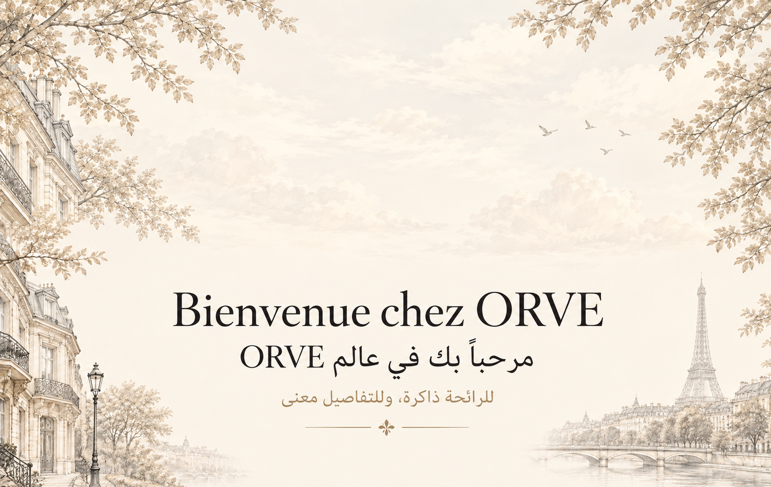 Bienvenue chez ORVE — مرحبًا بك في عالم ORVE